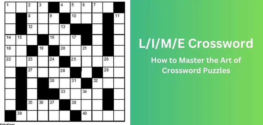 LIME Crossword How to Master the Art of Crossword Puzzles