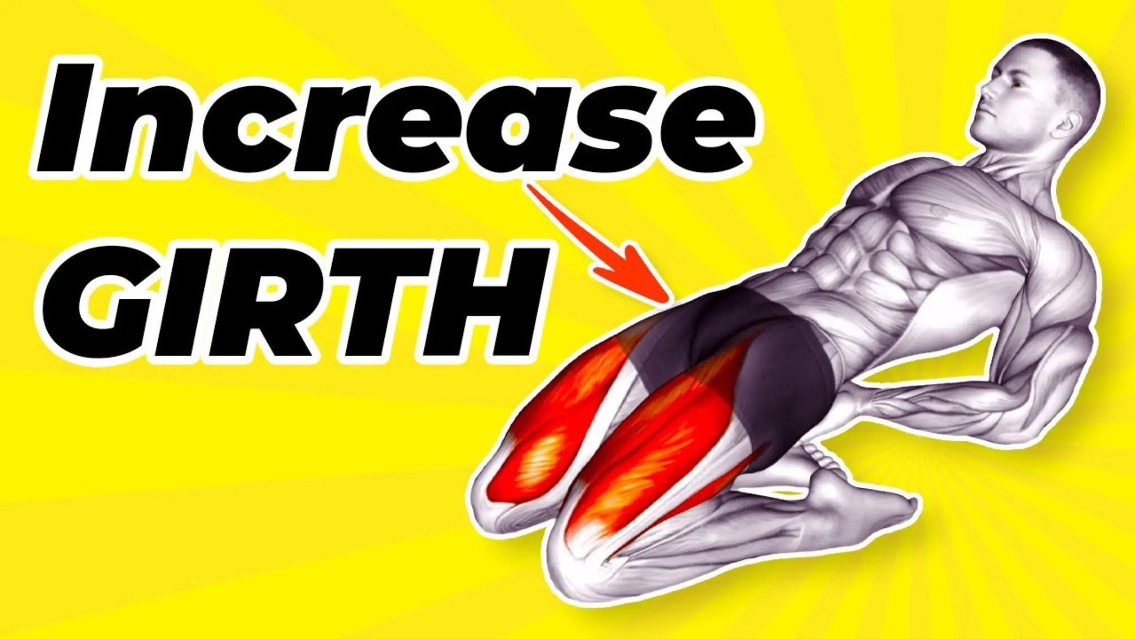 Increasing Girth Naturally A Guide to Strengthening Various Body Parts 1